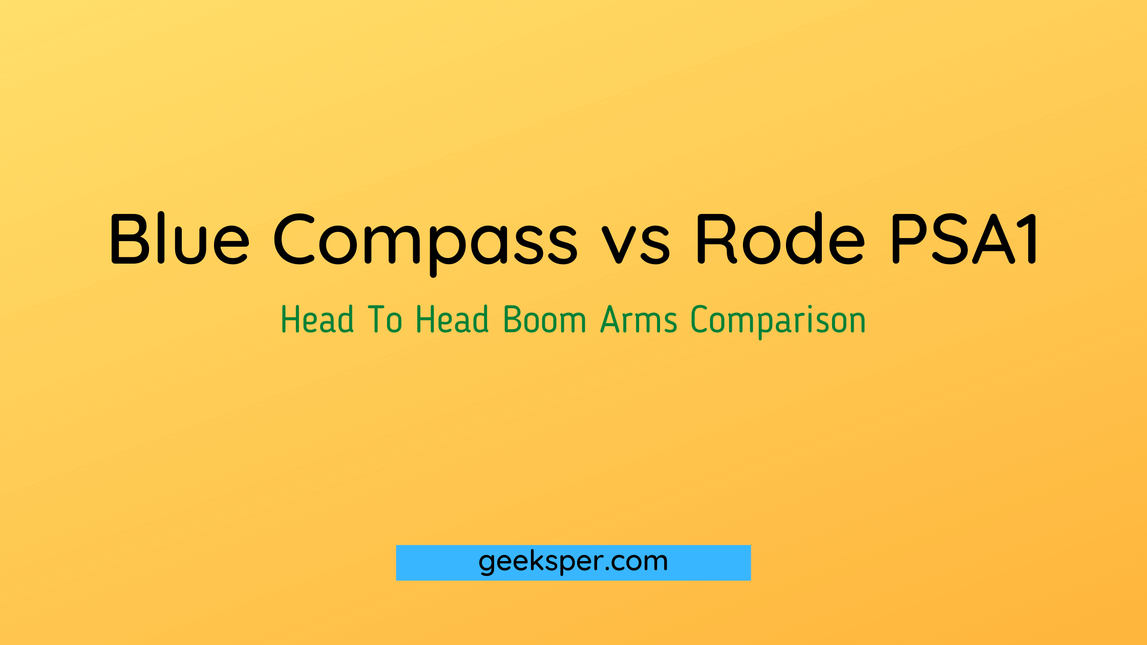 Blue Compass vs Rode PSA1