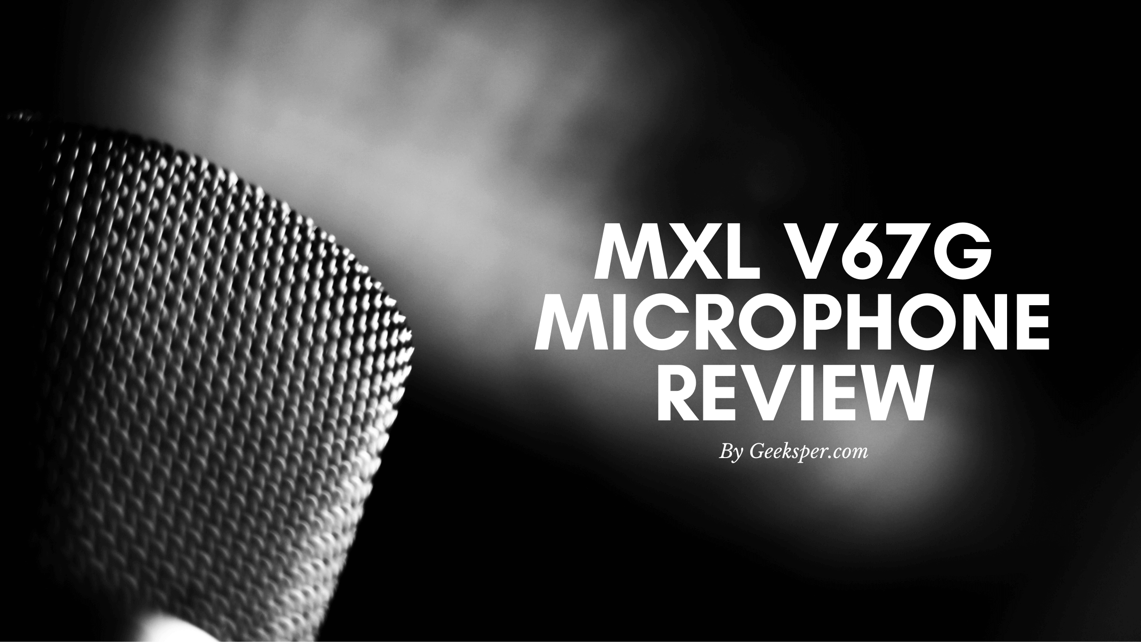 MXL V67G Review