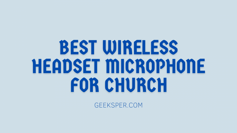 best Wireless Headset Microphone for church