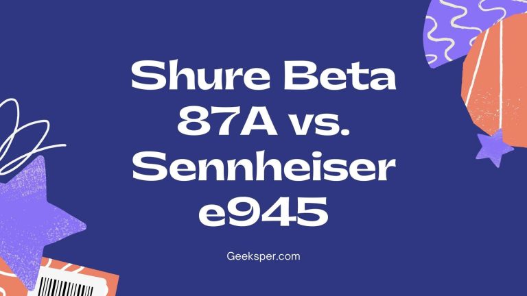 Shure Beta 87A vs. Sennheiser e945 Microphone Comparison