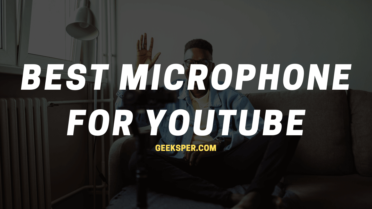 Best Microphone For Youtube