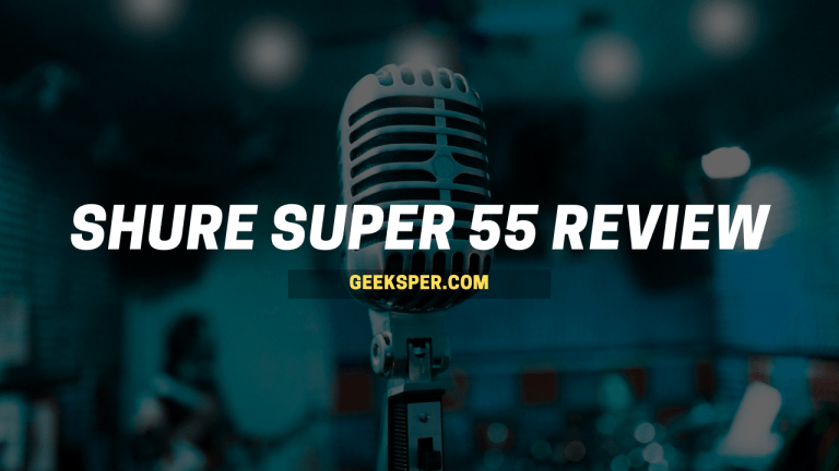 Shure Super 55 Review