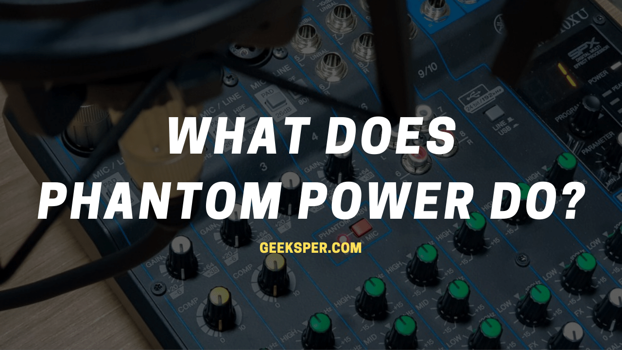 What Does Phantom Power Do