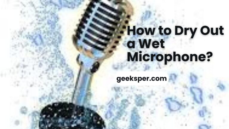 How to Dry Out a Wet Microphone?