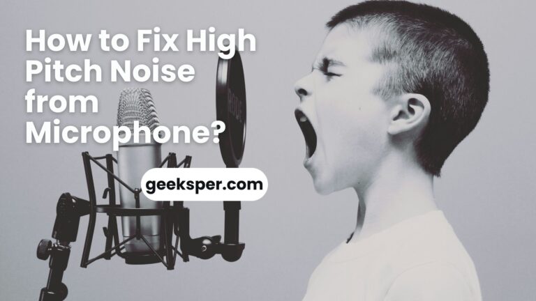 How to Fix High Pitch Noise from Microphone?