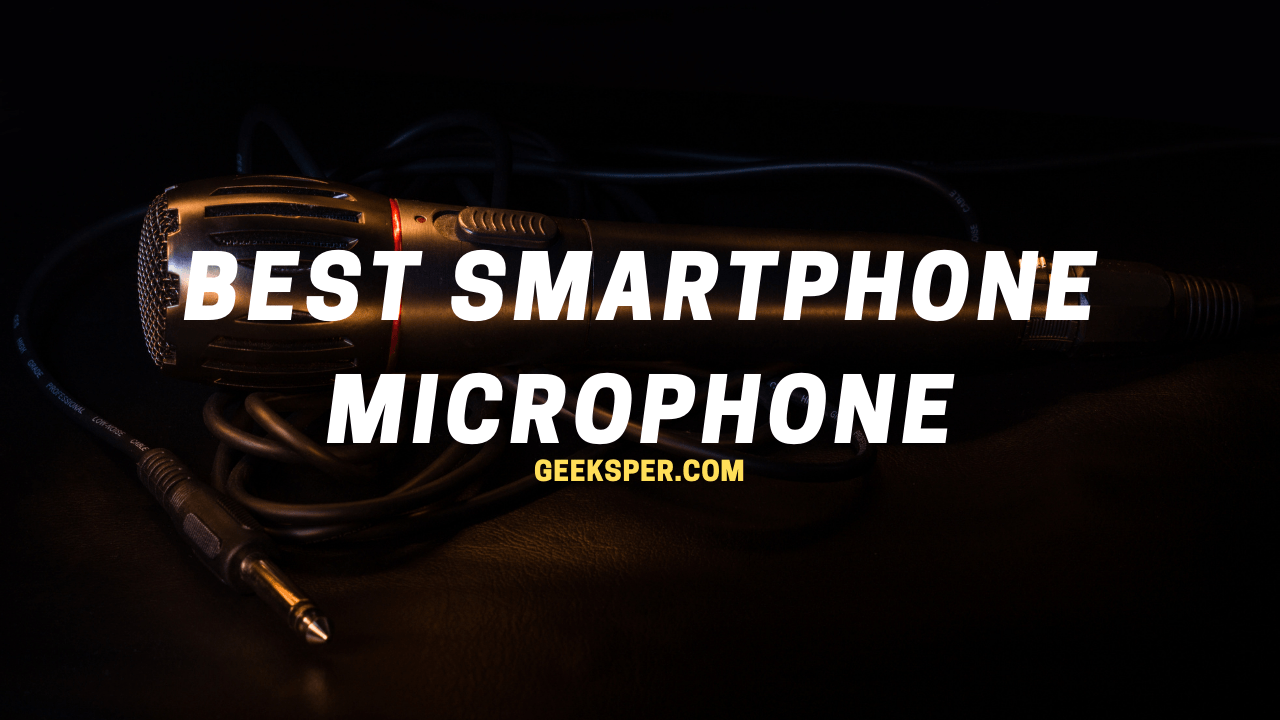 Best Smartphone Microphone