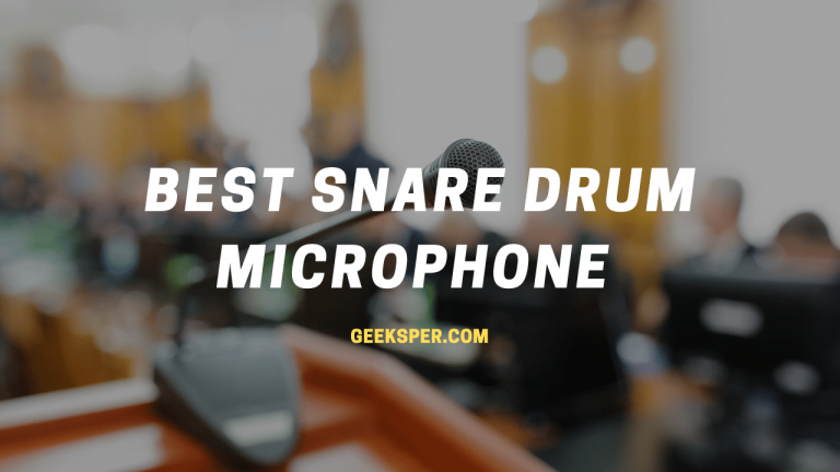 Best Snare Drum Microphone
