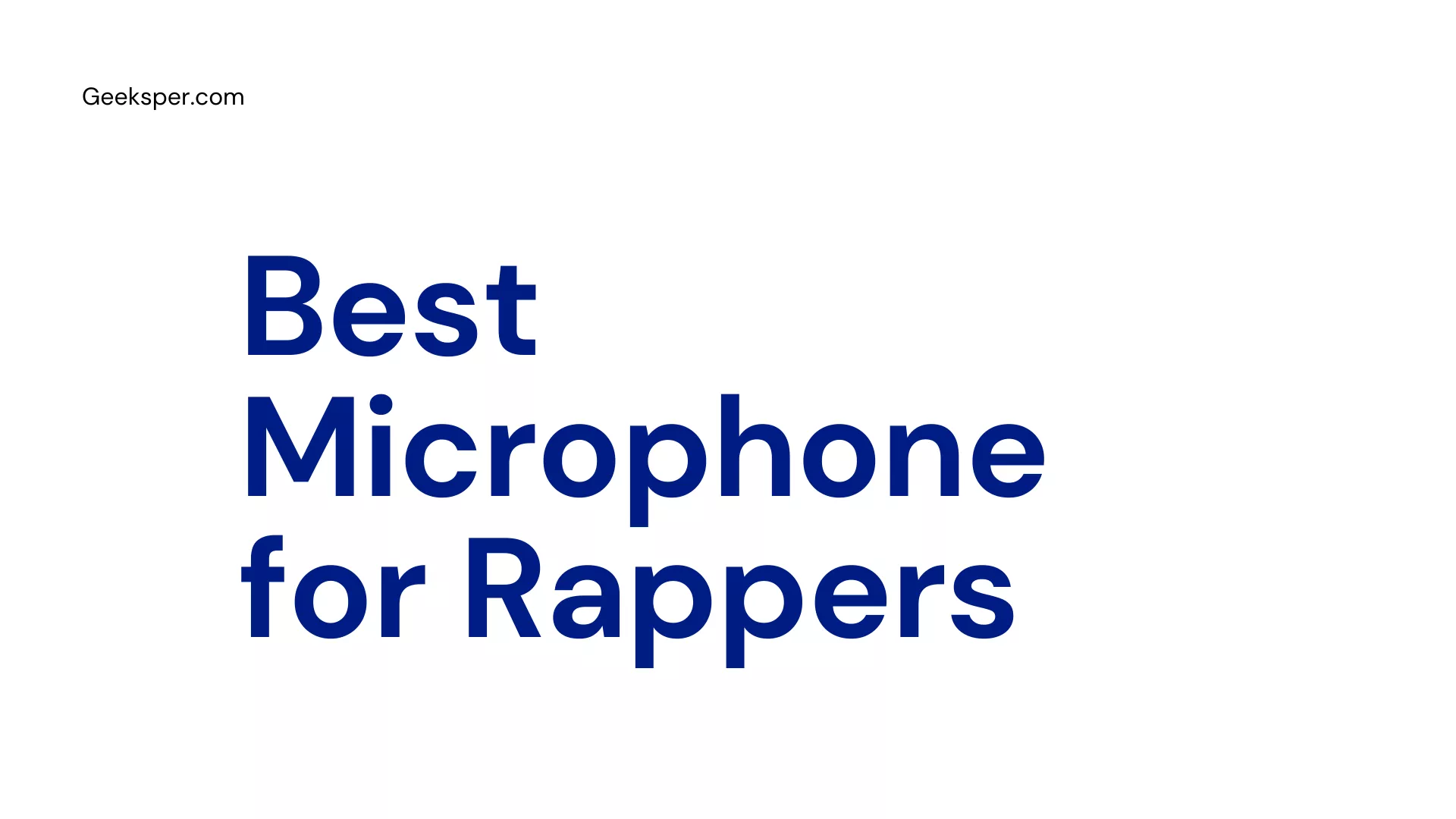 Best Microphone for Rappers