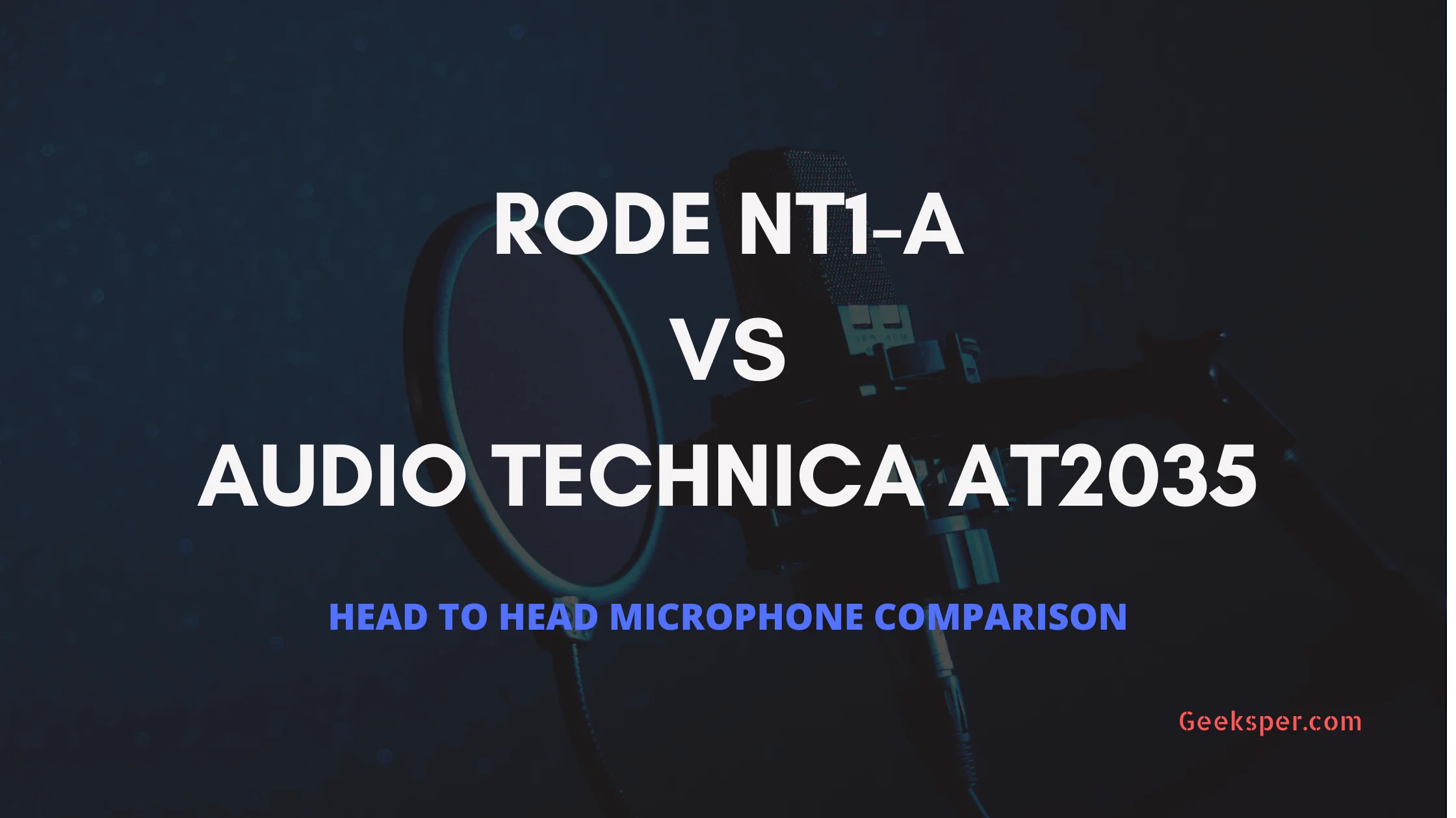 Rode NT1-A vs Audio Technica AT2035 Microphone