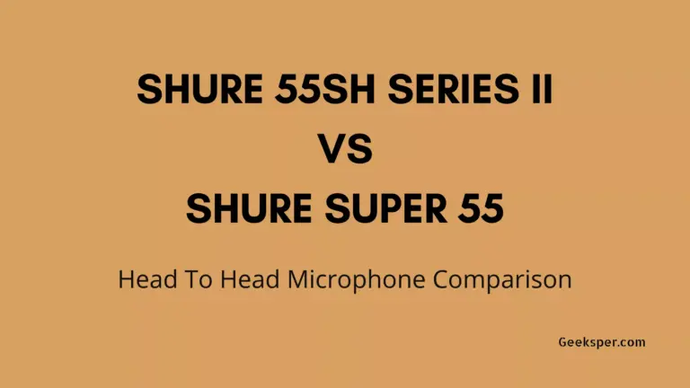 Shure 55SH vs Shure Super 55 Microphone