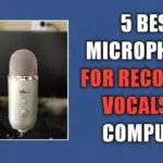 Best Microphones For Recording Vocals On Computer