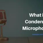 What is a Condenser Microphone