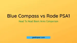 Blue Compass vs Rode PSA1: Which Is the Best Boom Arm?