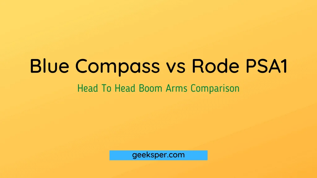 Blue Compass vs Rode PSA1: Which Is the Best Boom Arm?