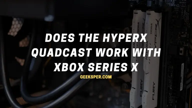 Does the HyperX QuadCast Work With Xbox Series X?