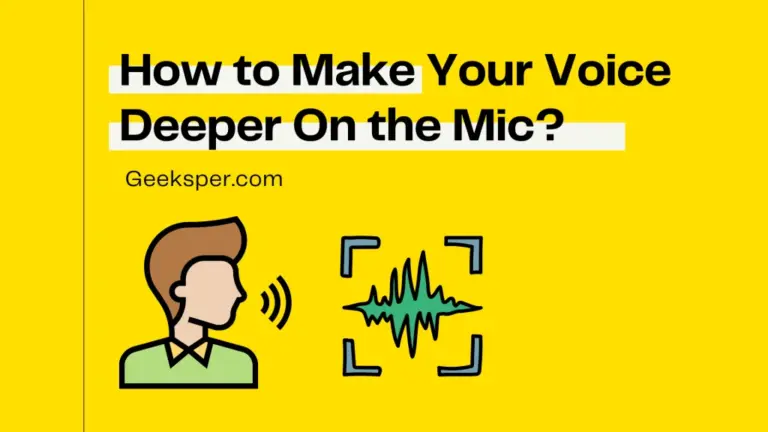 How to Make Your Voice Deeper on the Mic