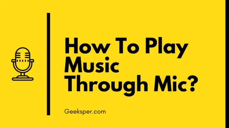 How to Play Music Through Mic