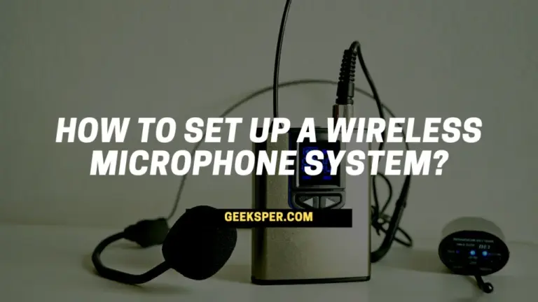 How to Set Up a Wireless Microphone System