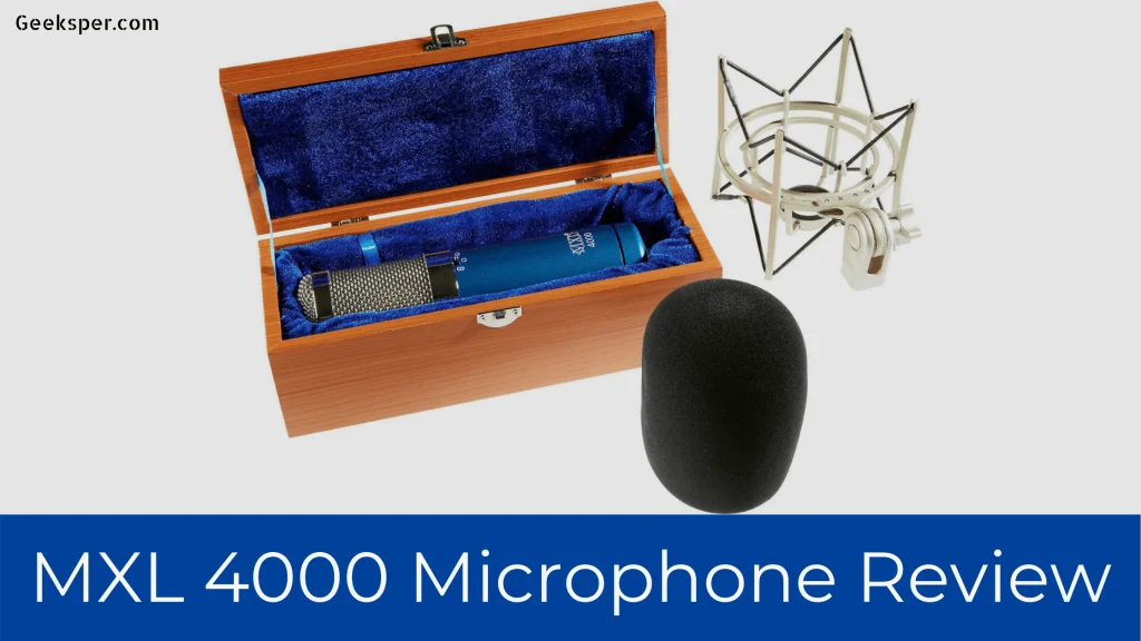 MXL 4000 Review: Features, Pros, and Cons