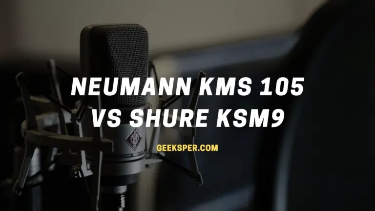 Neumann kms 105 vs Shure KSM9: Which One is Better?