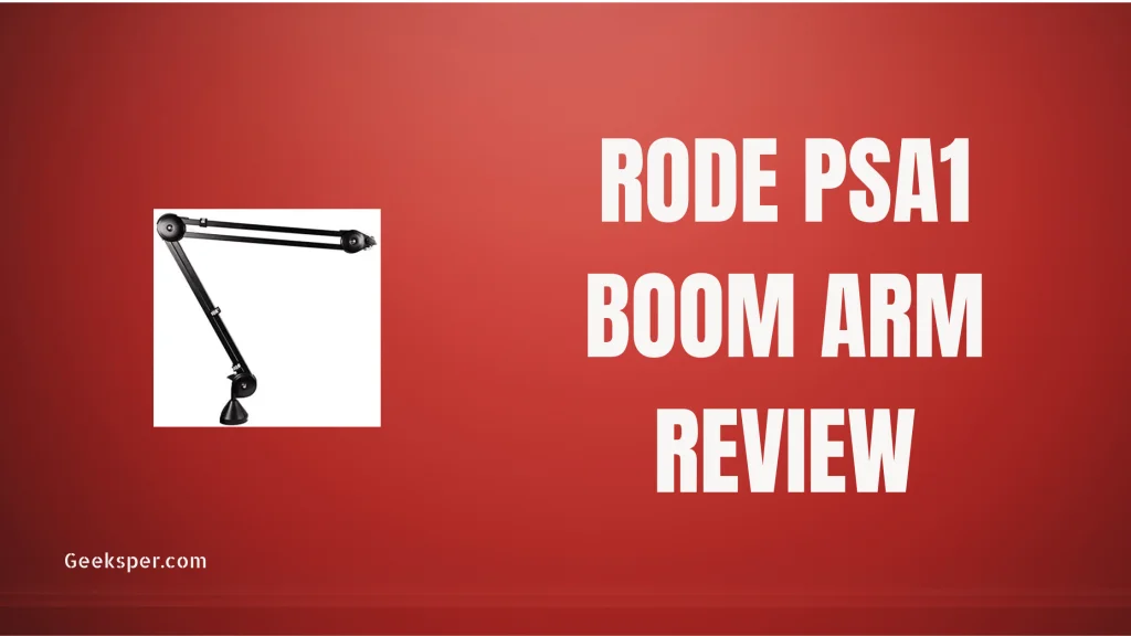 Rode PSA1 Microphone Boom Arm Review