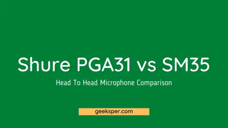 Shure PGA31 vs SM35: Head to Head Microphone Comparison