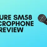 Shure SM58 Review: Features, Pros, and Cons
