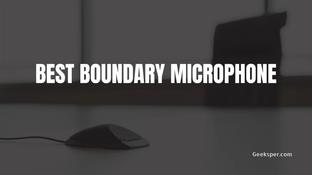 Top 10 Best Boundary Microphones