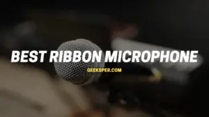 Top 5 Best Ribbon Microphone