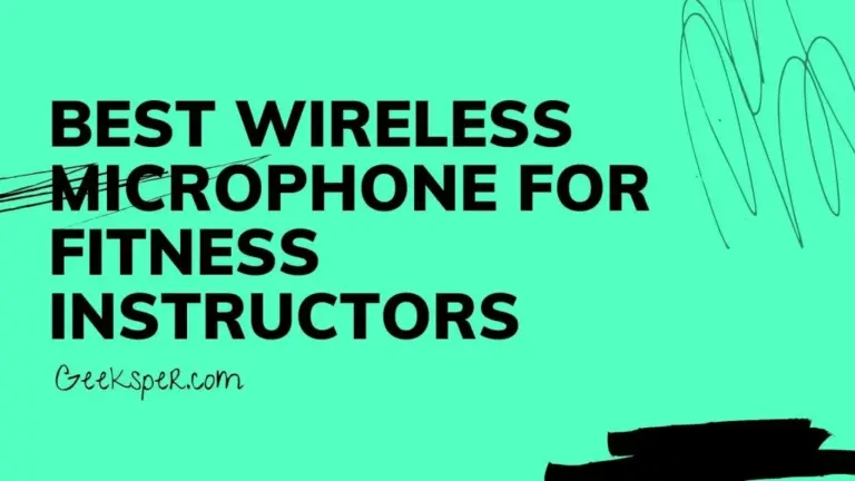 Top 5 Best Wireless Microphones for Fitness Instructors