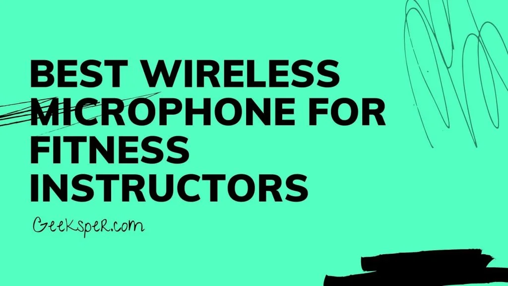 Top 5 Best Wireless Microphones for Fitness Instructors
