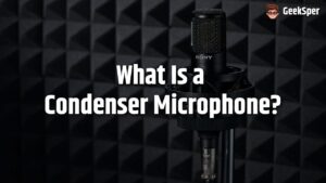 What Is a Condenser Microphone? Uses, Pros, Cons, and How It Works