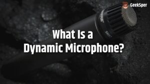 What Is a Dynamic Microphone? Meaning, Uses, Pros, Cons, and Best Choice