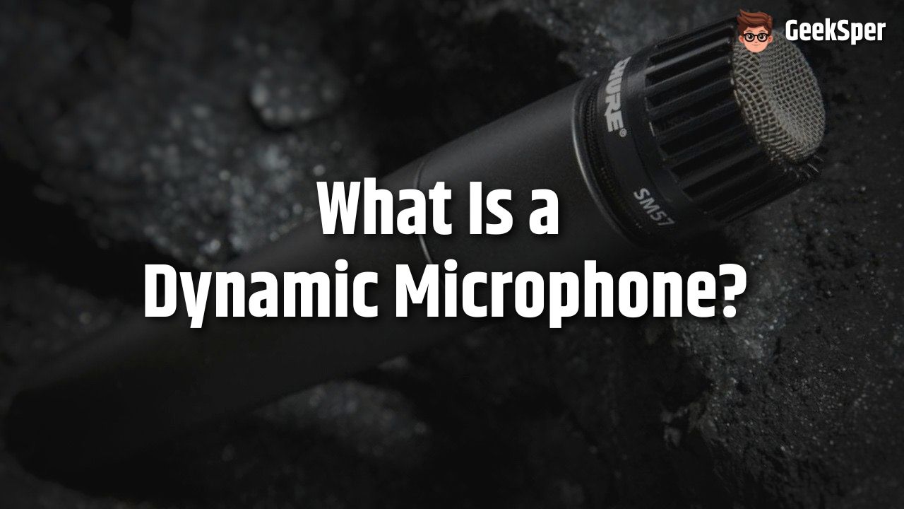 What Is a Dynamic Microphone? Meaning, Uses, Pros, Cons, and Best Choice