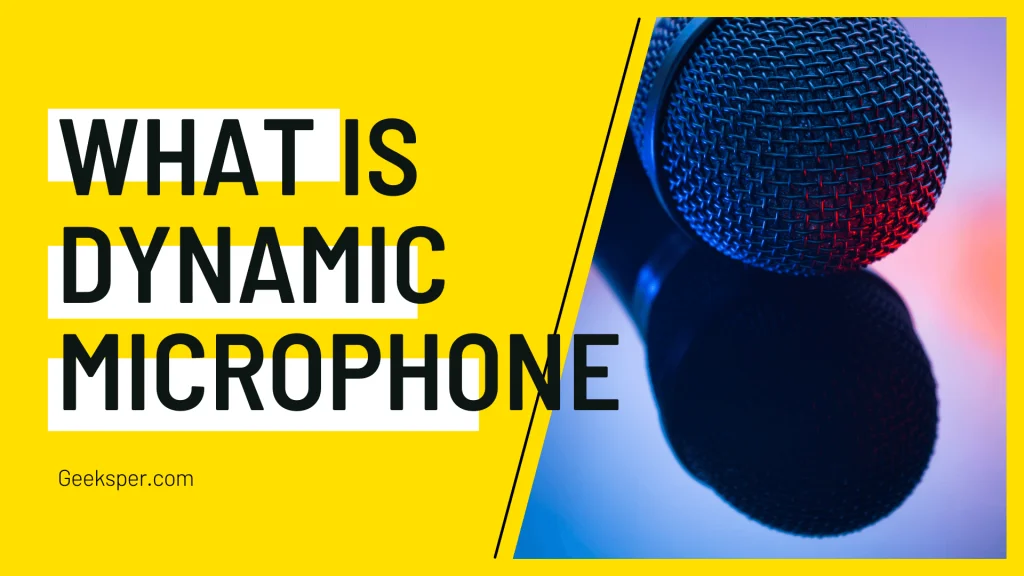 What Is a Dynamic Microphone