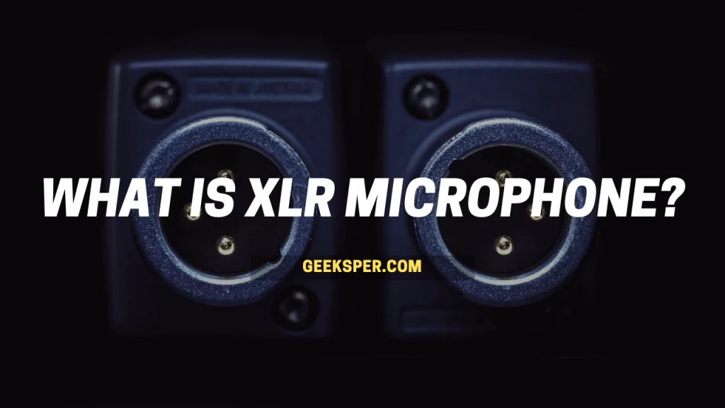 What is XLR Microphone