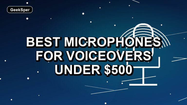 5 Best Microphones for Voiceovers Under $500