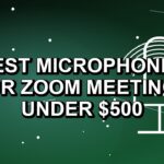 3 Best Microphones for Zoom Meetings Under $500