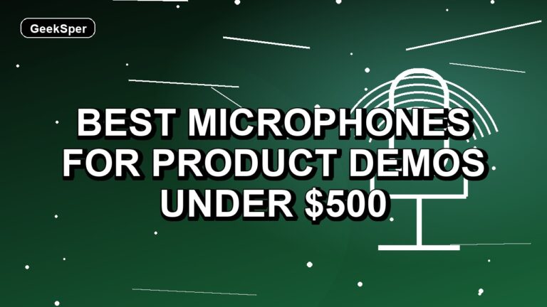 5 Best Microphones for Product Demos Under $500