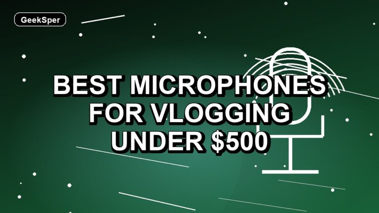 4 Best Microphones for Vlogging Under $500