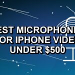 5 Best Microphones for iPhone Video Under $500