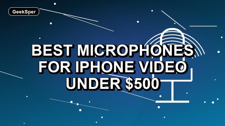 5 Best Microphones for iPhone Video Under $500
