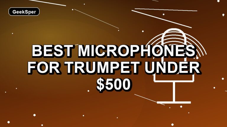 Best Microphones for Trumpet Under $500: One Verified Pick