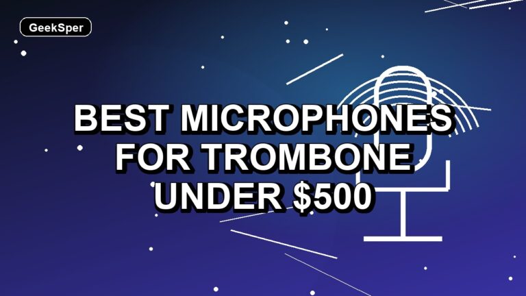 Best Microphones for Trombone Under $500: One Verified Pick