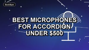 Best Microphones for Accordion Under $500: One Verified Pick