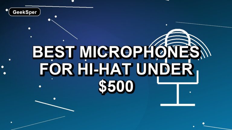 5 Best Microphones for Hi-Hat Under $500