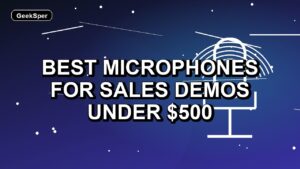 5 Best Microphones for Sales Demos Under $500