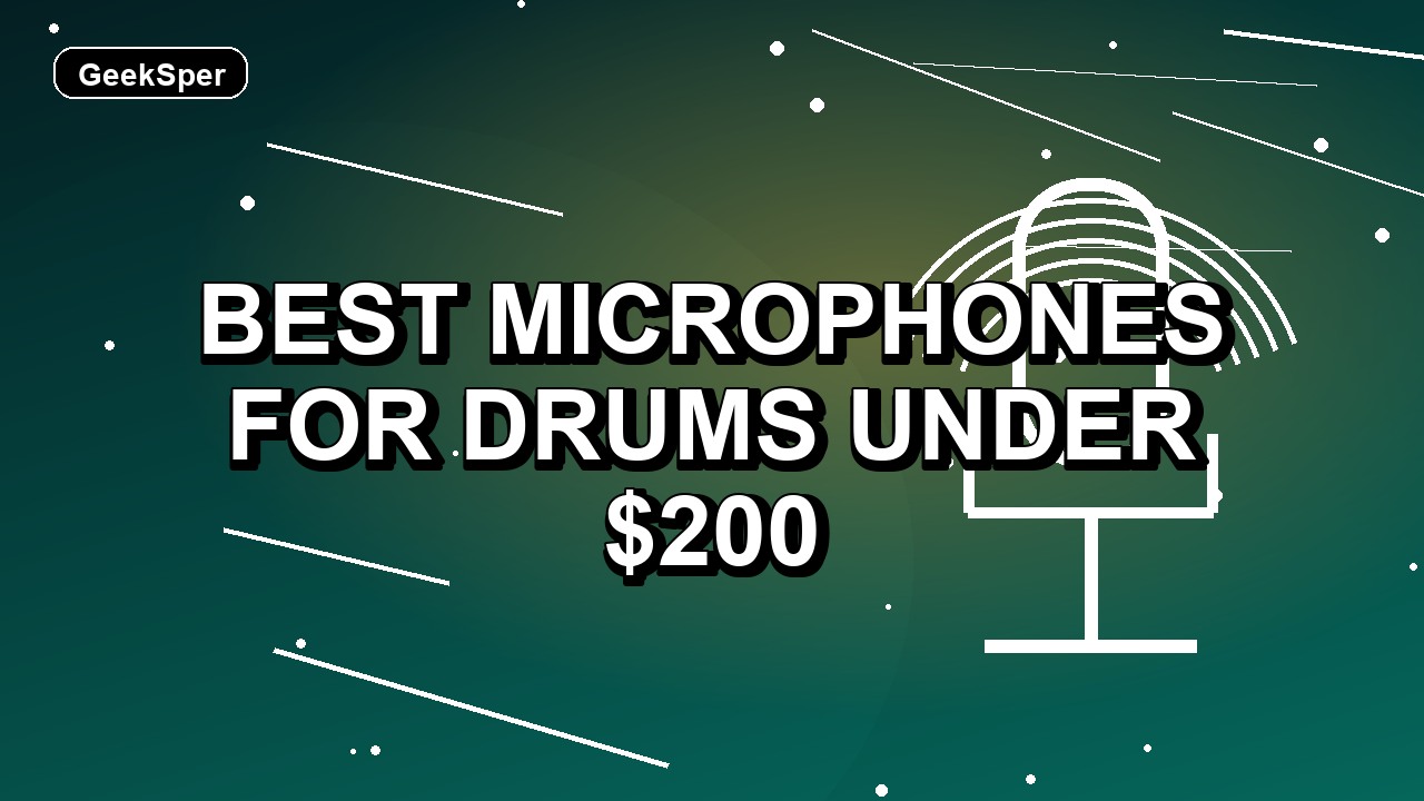 4 Best Microphones for Drums Under $200