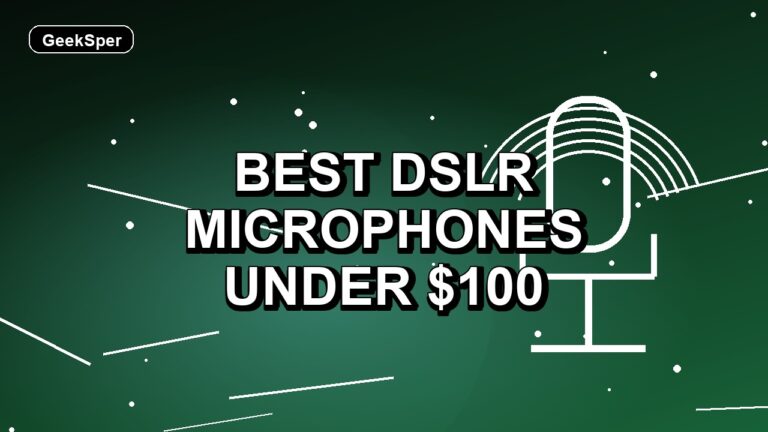 4 Best DSLR Microphones Under $100