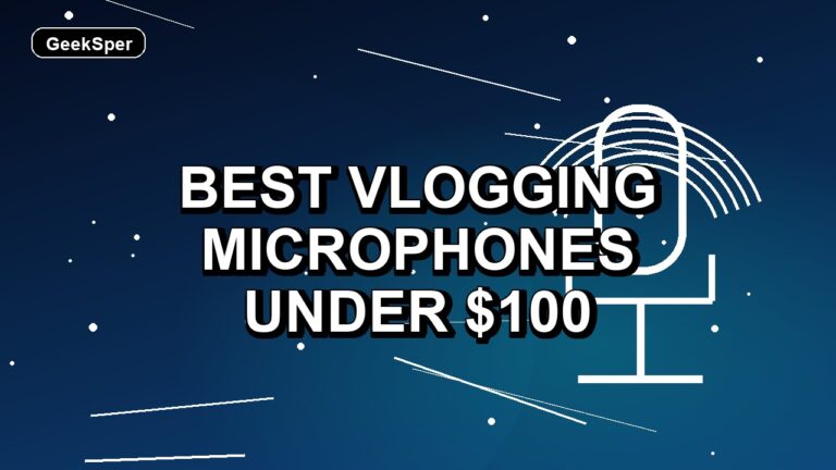 4 Best Vlogging Microphones Under $100